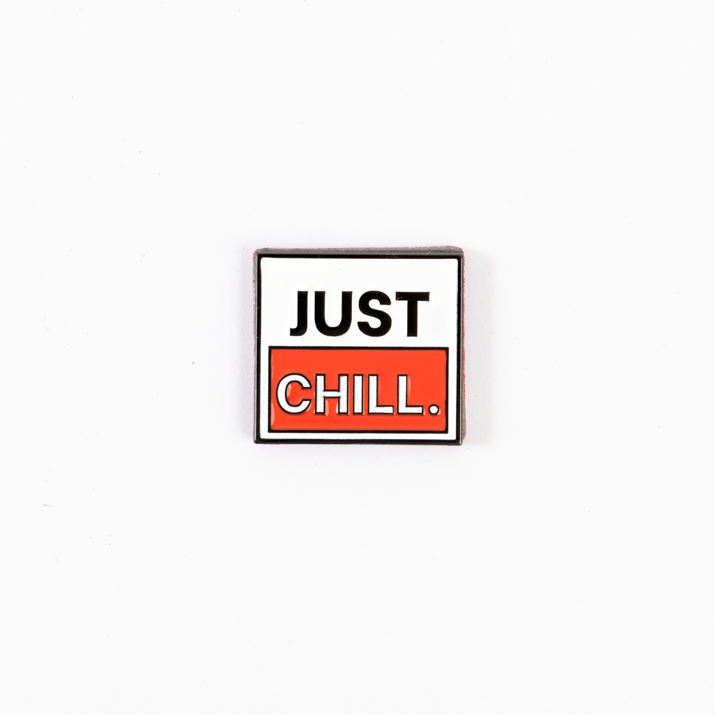 Metal Sticker - Just chill 